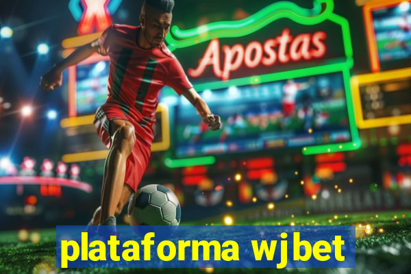 plataforma wjbet